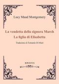 La vendetta della signora March-La figlia di Elizabeth