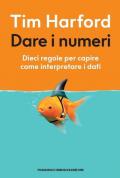 Dare i numeri. Dieci regole per capire come interpretare i dati