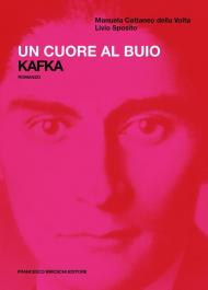 Cuore al buio. Kafka (Un)