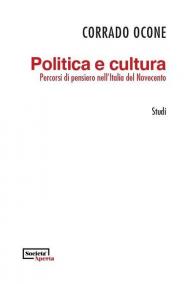 Politica e cultura. Percorsi di pensiero nell’Italia del Novecento