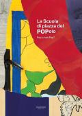 La scuola di Piazza del Popolo. Pop o non Pop? Ediz. italiana e inglese