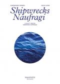 Shipwrecks-Naufragi. Ediz. bilingue