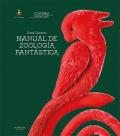 Carla Tolomeo. Manual de Zoología Fantástica. Ediz. italiana e inglese