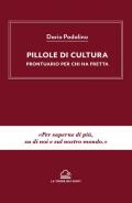 Pillole di cultura. Prontuario per chi ha fretta