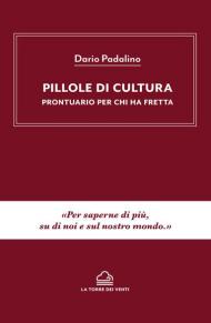 Pillole di cultura. Prontuario per chi ha fretta