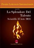 Lo splendore del talento. Scintille d'arte 2021