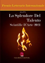 Lo splendore del talento. Scintille d'arte 2021