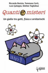 Quanti e misteri. Un giallo tra gatti, fisica e ornitorinchi