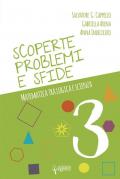 Scoperte, problemi e sfide. Matematica tra logica e scienza. Vol. 3