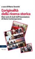 L' originalità della ricerca. Dieci anni di studi dell'Associazione di storia contemporanea