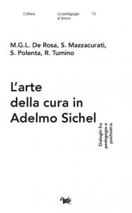 L'arte della cura in Adelmo Sichel. Dialoghi fra pedagogia e psichiatria