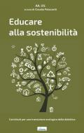 Educare alla sostenibilità. Contributi per una transizione ecologica della didattica