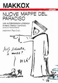 Nuove mappe del paradiso. Una autobiografia ucronica