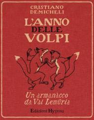 L' anno delle volpi. Un armanacco da Val Lemuria