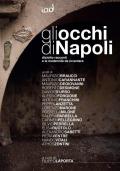 Gli occhi di Napoli. Diciotto racconti e le modernità da inventare