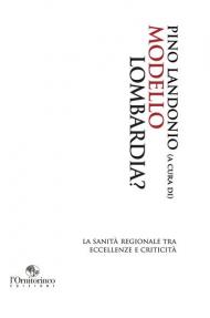 Modello Lombardia? La sanità regionale tra eccellenze e criticità