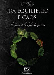 Tra equilibrio e caos. Il segreto delle foglie di quercia