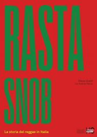 Rasta snob. La storia del reggae in Italia