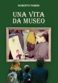 Una vita da museo