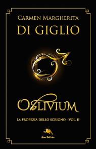 Oblivium. Lo scrigno di Ossian. Ediz. ampliata. Con Segnalibro. Vol. 2