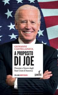 A proposito di Joe. Presente e futuro degli Stati Uniti d'America