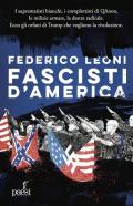 Fascisti d'America. I suprematisti bianchi, i complottisti di QAnon, le milizie armate, la destra radicale. Ecco gli orfani di Trump che vogliono la rivoluzione