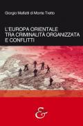 L' Europa orientale tra criminalità organizzata e conflitti