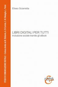 Libri digitali per tutti. Inclusione sociale tramite gli eBook