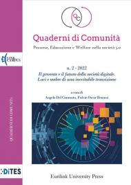 Quaderni di comunità. Persone, educazione e welfare nella società 5.0 (2022). Nuova ediz.. Vol. 2: Il presente e il futuro della società digitale. Luci e ombre di una inevitabile transizione