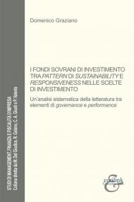 I fondi sovrani di investImento tra pattern di sustainability e responsiveness nelle scelte di investimento. Un’analisi sistematica della letteratura tra elementi di governance e performance