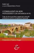 I consulenti in ADR: professionisti con una marcia in più. Tutto ciò che si può fare e sapere per unire alla professione anche le competenze trasversali