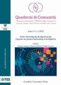 Quaderni di comunità. Persone, educazione e welfare nella società 5.0 (2023). Vol. 1: Active citizenship for the digital society. Expertise best practices and teaching in the digital era