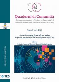 Quaderni di comunità. Persone, educazione e welfare nella società 5.0 (2023). Vol. 1: Active citizenship for the digital society. Expertise best practices and teaching in the digital era