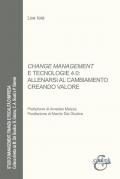 Change management e tecnologie 4.0: allenarsi al cambiamento creando valore