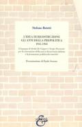 L'idea di ricostruzione. Gli anni della prepolitica