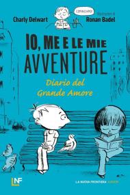 Io, me e le mie avventure. Diario del grande amore