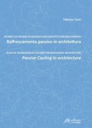 Raffrescamento passivo in architettura-Passive cooling in architecture. Ediz. bilingue