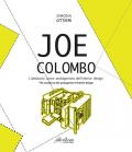 Joe Colombo. L'abitacolo come protagonista dell'interior design-The cockpit as the protagonist of interior design. Ediz. bilingue