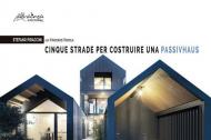 Cinque strade per costruire una Passivhaus