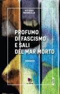 Profumo di fascismo e sali del Mar Morto