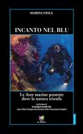 Incanto nel blu. Le Aree marine protette dove la natura trionfa