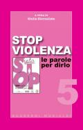 Stop violenza. Le parole per dirlo