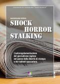 Shock horror stalking. L'autoregolamentazione del giornalismo inglese nel paese della libertà di stampa e dei tabloid spazzatura