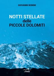 Notti stellate delle piccole Dolomiti