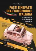 Fasti e nefasti dell'automobile italiana. Il declino di una potente industria
