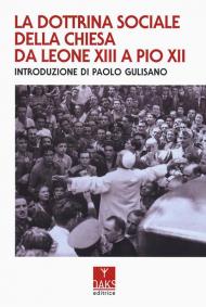 La dottrina sociale della Chiesa da Leone XIII a Pio XII