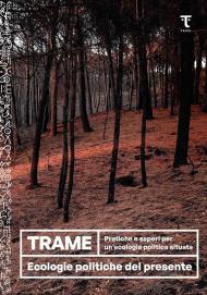 Trame. Pratiche e saperi per un'ecologia politica situata