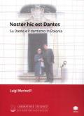 Noster hic est Dantes. Su Dante e il dantismo in Polonia