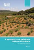 Il paesaggio rurale tradizionale dell'isola di Pantelleria. Quaderno. Vol. 1