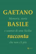 Memorie, storie e usanze di una Sicilia che non c'è più